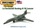 Le jet Rockwell Boeing B 1B Lancer en miniature de Matchbox Sky Busters
