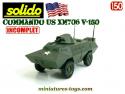 Le Commando US XM706 V-150 miniature de Solido incomplet au 1/50e