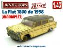La Fiat 1800 familiale miniature par Dinky Toys au 1/43e incomplète