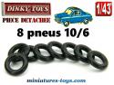 Les 8 pneus Dinky Toys 10/6 noirs lisses pour voitures miniatures