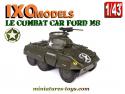 Le Combat Car Ford M8 miniature par Ixo Models au 1/43e
