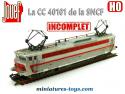 La locomotive électrique CC 40101 miniature par Jouef au H0 HO incomplète