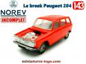 La Peugeot 204 break rouge en miniature de Norev au 1/43e incomplète