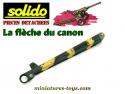 La flèche orientable gauche de canon et obusier miniatures Solido