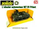 Le M7 B1 Priest 1944 obusier vert armée en miniature de Solido au 1/50e
